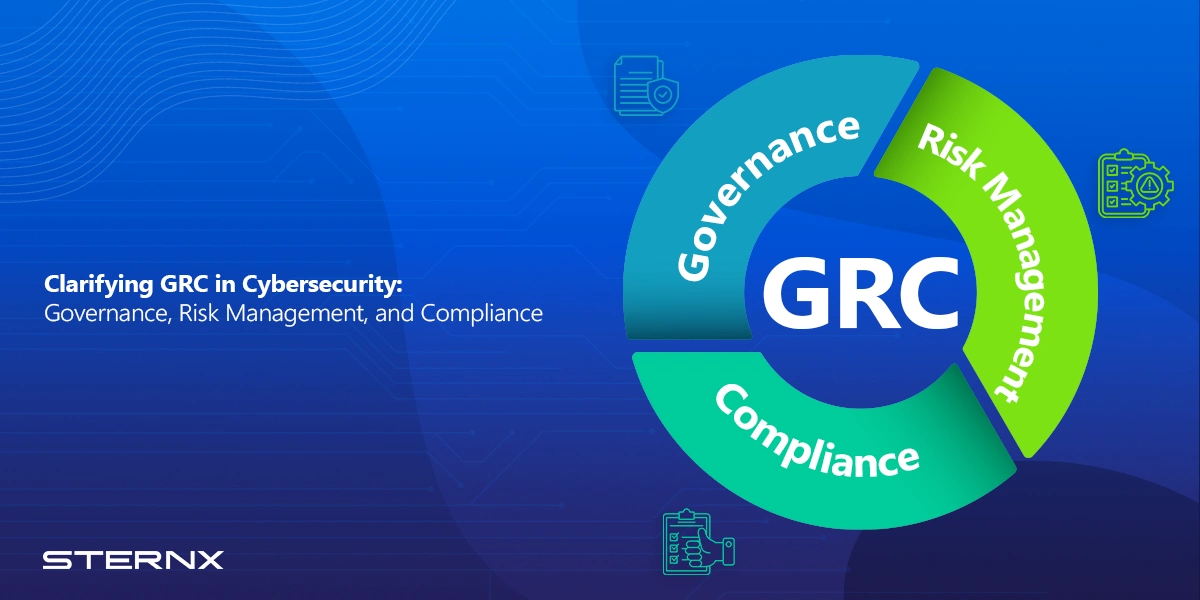 Grc In Cybersecurity Governance Risk And Compliance Sternx Technology